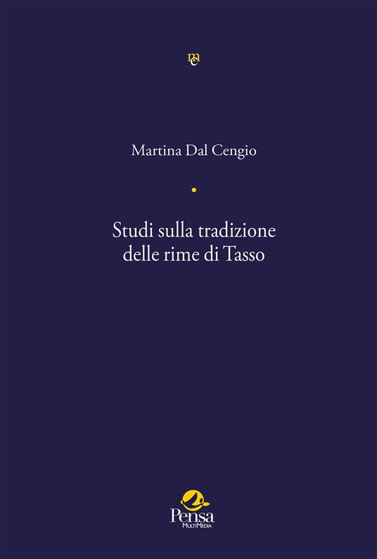 Studi sulla tradizione delle rime di Tasso - Martina Dal Cengio - copertina