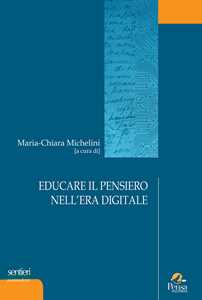 Libro Educare il pensiero nell'era digitale 