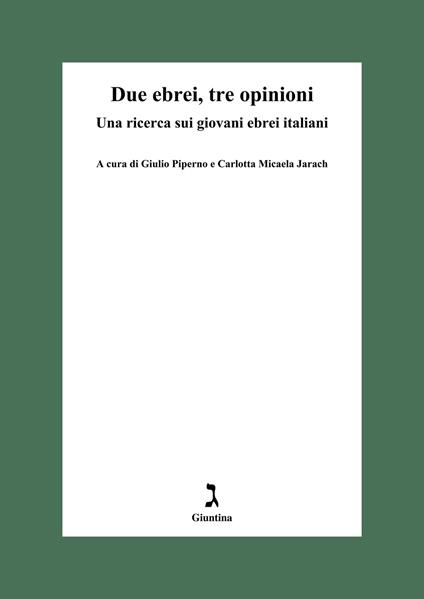 Due ebrei, tre opinioni. Una ricerca sui giovani ebrei italiani - copertina