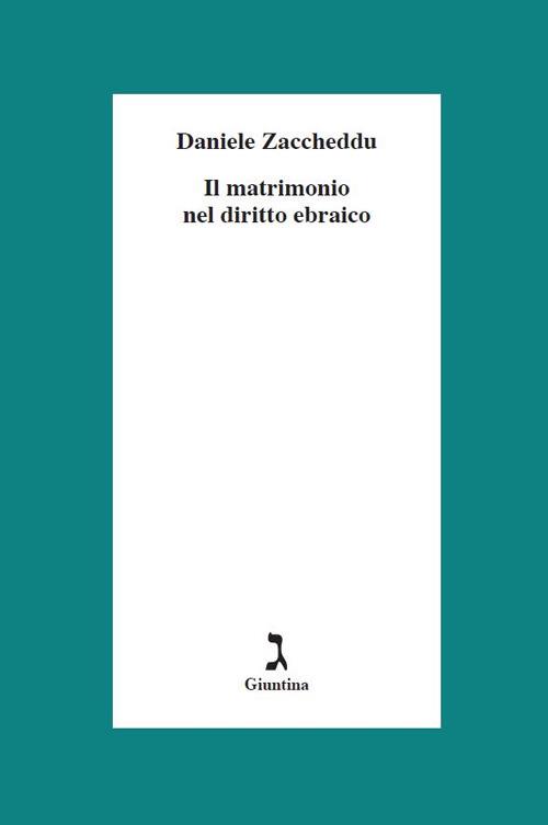 Il matrimonio nel diritto ebraico - Daniele Zaccheddu - copertina