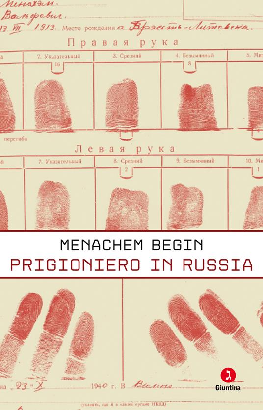 Prigioniero in Russia - Menachem Begin,Massimo Longo Adorno - ebook