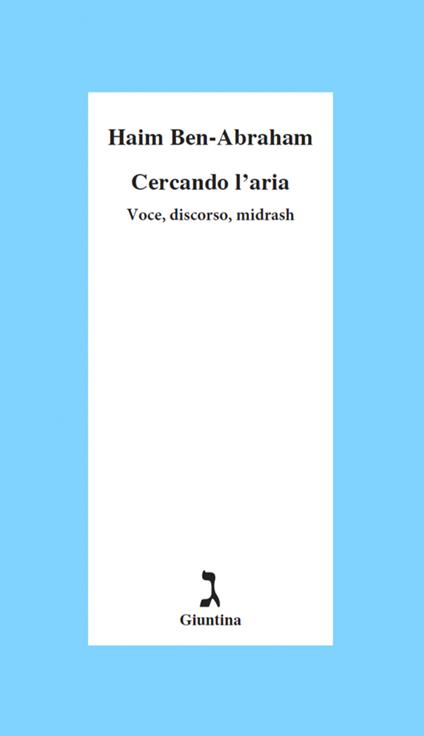 Cercando l'aria. Voce, discorso, midrash - Haim Ben-Abraham - copertina