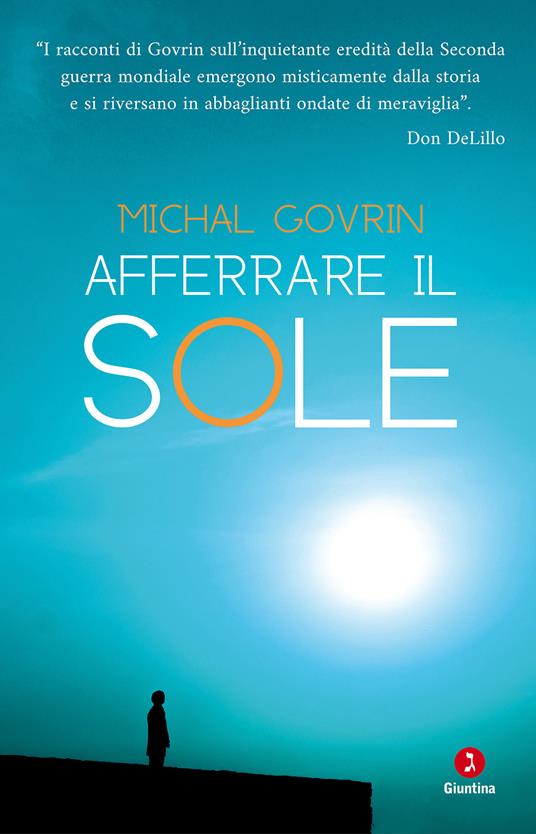 Afferrare il sole - Michal Govrin,Rosanella Volponi - ebook