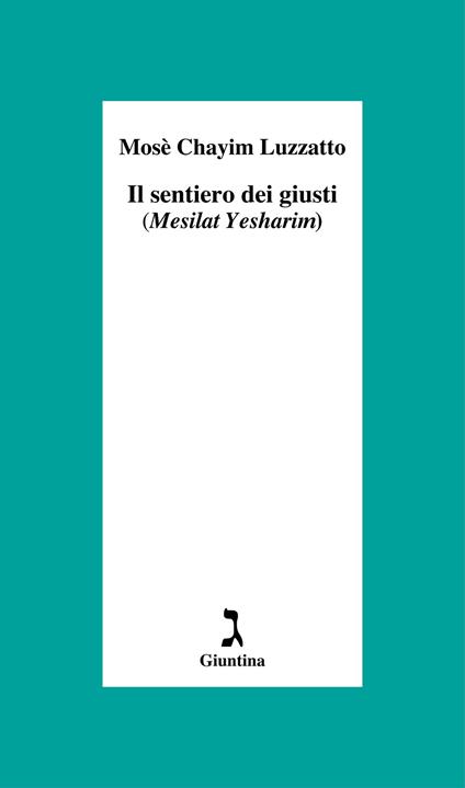 Il sentiero dei giusti (Mesilat Yesharim) - Moshe Chayim Luzzatto,Massimo Giuliani - ebook