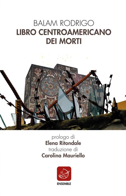 Libro centroamericano dei morti - Balam Rodrigo - copertina