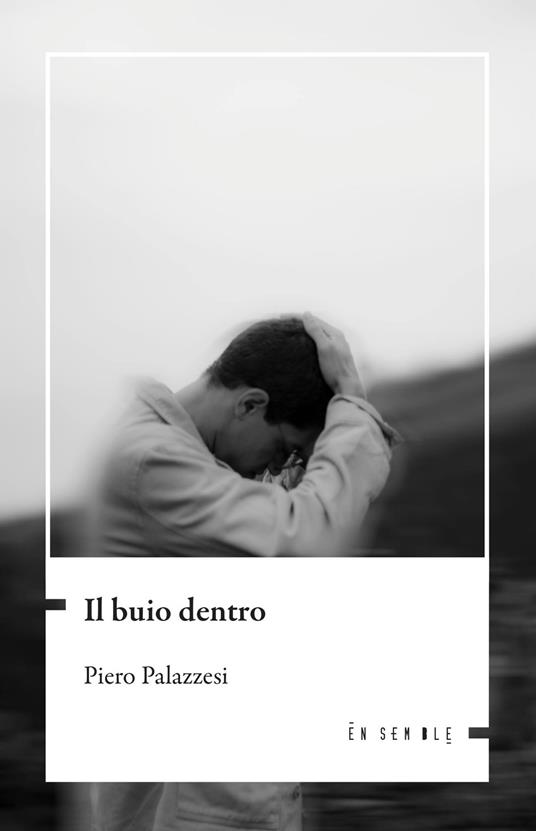 Il buio dentro - Piero Palazzesi - copertina