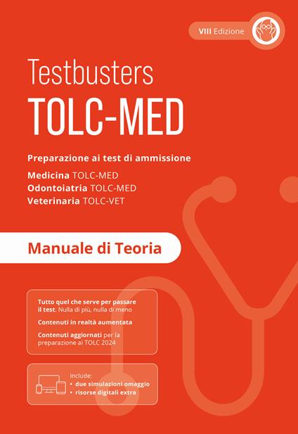 TOLC-MED. Test Medicina 2024/2025. Preparazione ai test di ammissione. Medicina, odontoiatria e veterinaria. Manuale di teoria. Con Simulatore Testbusters - copertina
