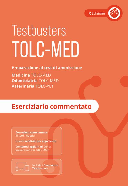 TOLC-MED. Test Medicina 2024/2025. Preparazione ai test di ammissione. Medicina, odontoiatria e veterinaria. Eserciziario commentato. Con Simulatore Testbusters - copertina