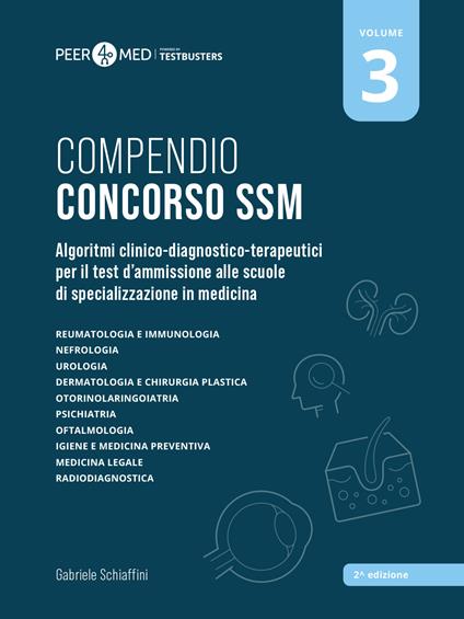 Peer4Med. Compendio Concorso SSM. Vol. 3: Algoritmi clinico-diagnostico-terapeutici per il test d'ammissione alle scuole di specializzazione in medicina - Gabriele Schiaffini - copertina