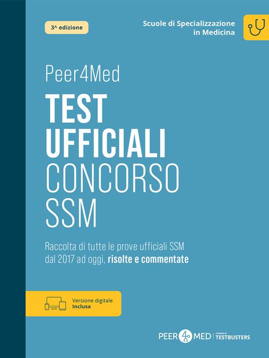 Peer4Med. Test ufficiali concorso SSM. Raccolta di tutte le prove ufficiali del Concorso Scuole di Specializzazione in Medicina dal 2017 ad oggi, risolte e commentate - copertina