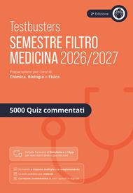Testbusters. Eserciziario 5000 quiz. Semestre filtro 2026/2027