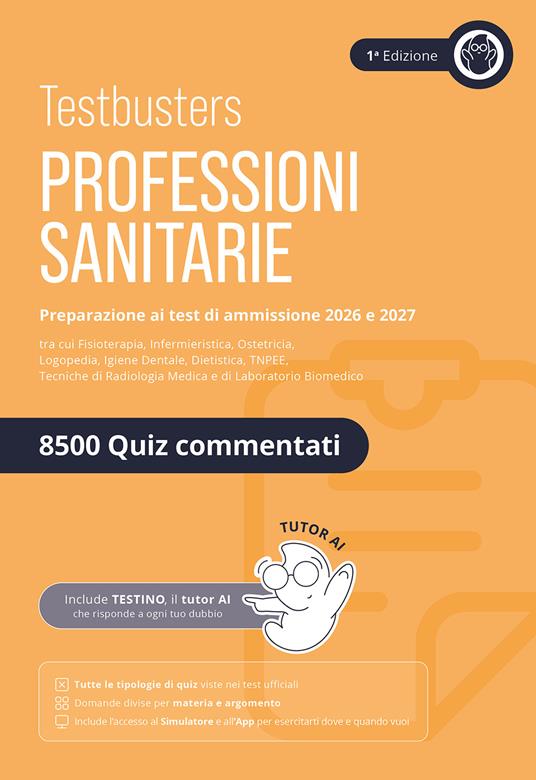 Testbusters. Professioni sanitarie. Eserciziario 8500 quiz. Preparazione ai test di ammissione. Area professioni sanitarie - copertina