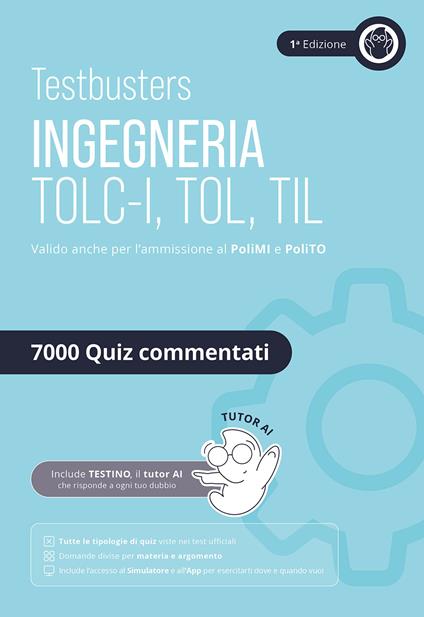 Testbusters. Ingegneria TOLC-I/TOL/TIL. Eserciziario 7000 quiz - copertina