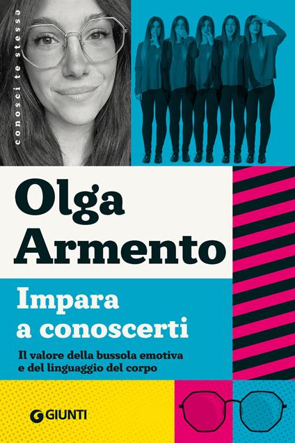 Impara a conoscerti. Il valore della bussola emotiva e del linguaggio del corpo - Olga Armento - ebook