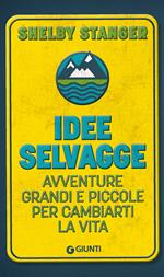 Avventure grandi e piccole per cambiarti