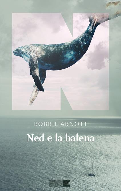 Ned e la balena - Robbie Arnott - copertina