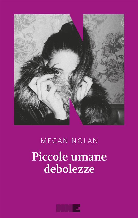 Piccole umane debolezze - Megan Nolan,Tiziana Lo Porto - ebook