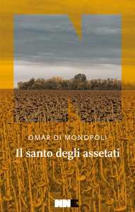 Libro Il santo degli assetati Omar Di Monopoli