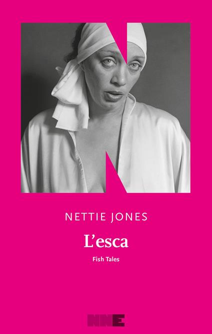 L'esca. Fish Tales - Nettie Jones - copertina