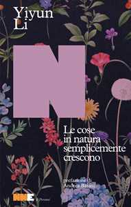 Libro Le cose in natura semplicemente crescono Li Yiyun
