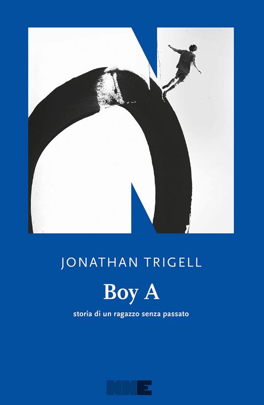 Boy A. Storia di un ragazzo senza passato - Jonathan Trigell,Tomaso Biancardi - ebook