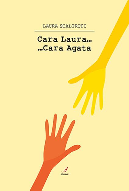 Cara Laura Cara Agata - Laura Scaltriti - copertina