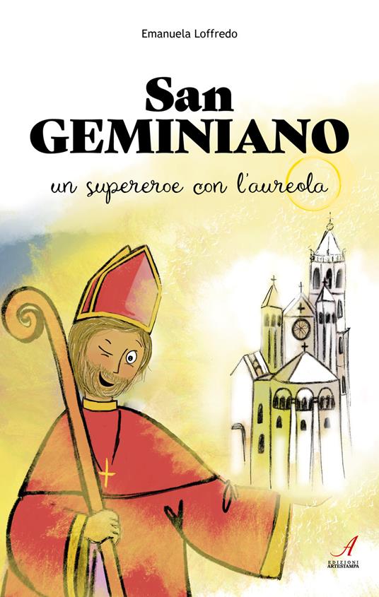 San Geminiano. Un supereroe con l'aureola - Emanuela Loffredo - copertina