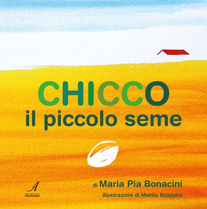 Chicco il piccolo seme - Maria Pia Bonacini - copertina