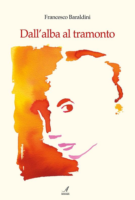 Dall'alba al tramonto - Francesco Baraldini - copertina