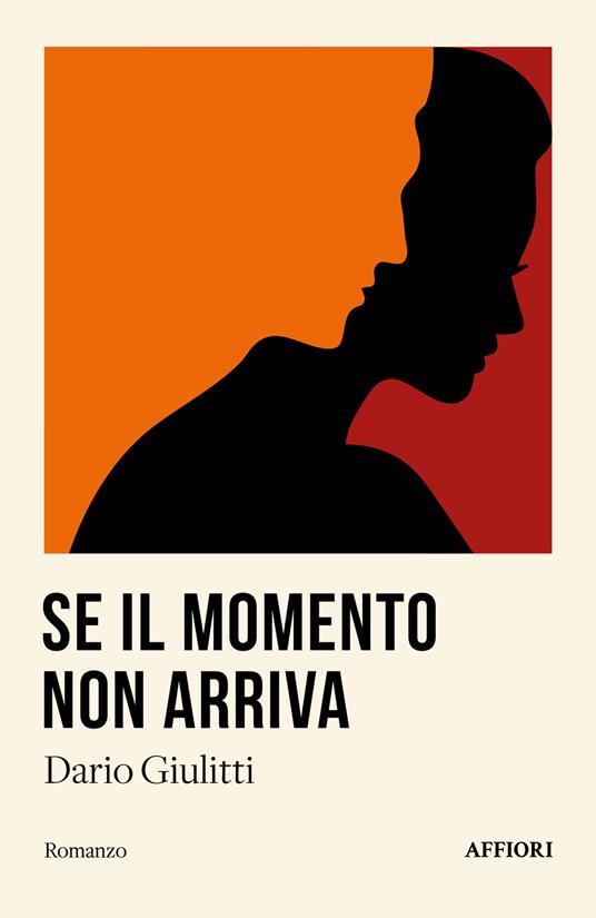 Se il momento non arriva - Dario Giulitti - copertina