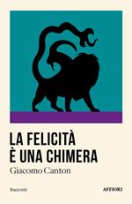 La felicità è una chimera