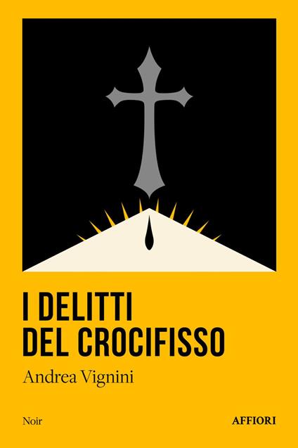 I delitti del crocifisso - Andrea Vignini - copertina