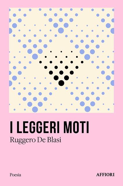 I leggeri moti - Ruggero De Blasi - copertina
