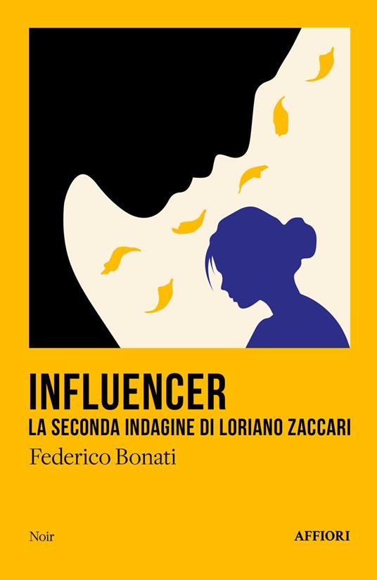 Influencer. La seconda indagine di Loriano Zaccari - Federico Bonati - copertina