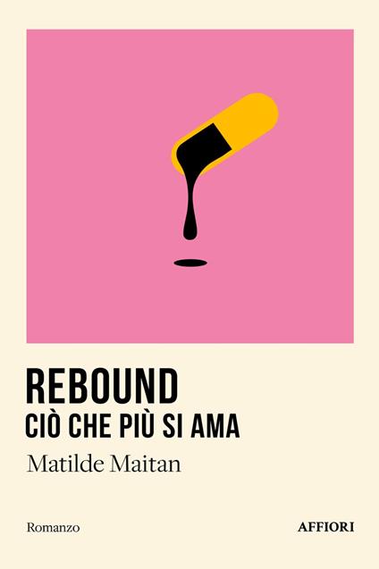 Rebound. Ciò che più si ama - Matilde Maitan - copertina