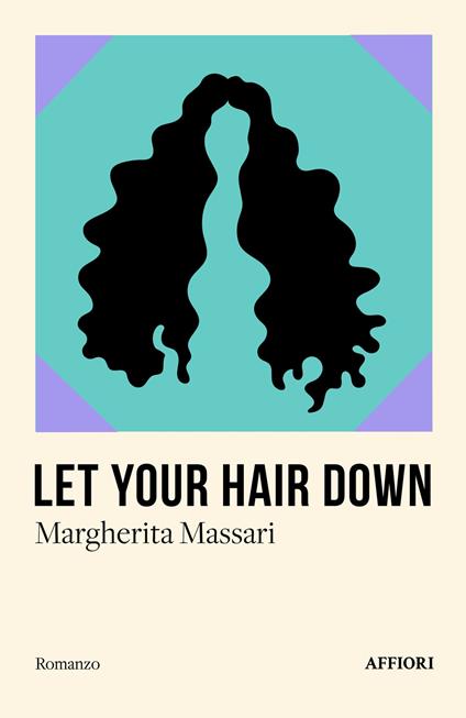 Let your hair down - Margherita Massari - copertina