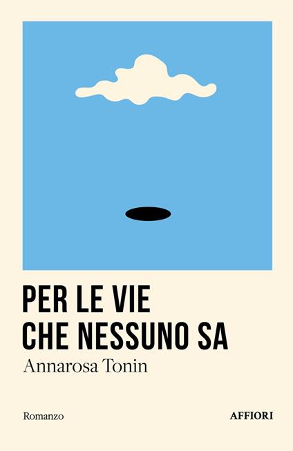 Per le vie che nessuno sa - Annarosa Tonin - copertina