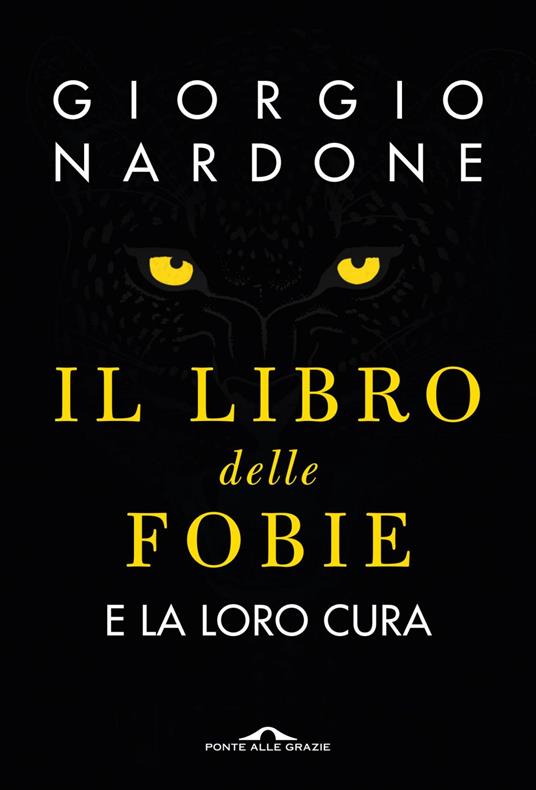 Il libro delle fobie. E la loro cura - Giorgio Nardone - ebook