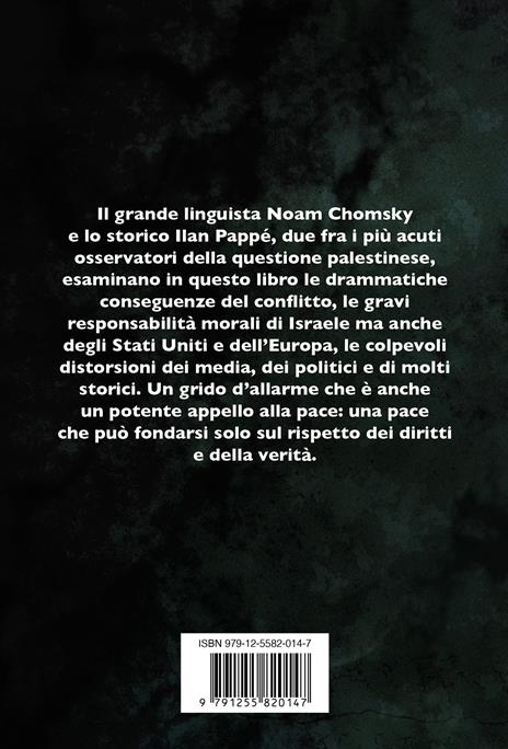 Ultima fermata Gaza. La guerra senza fine tra Israele e Palestina - Noam Chomsky,Ilan Pappé - 2
