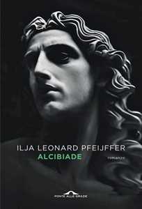 Libro Alcibiade Ilja Leonard Pfeijffer