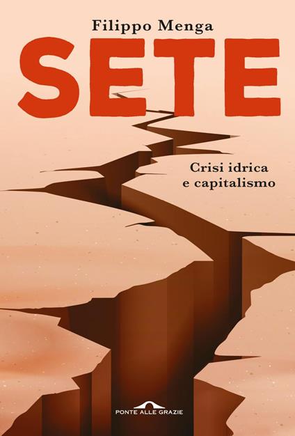 Sete. Crisi idrica e capitalismo - Filippo Menga - ebook