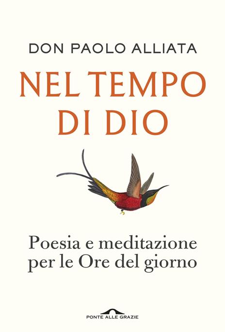 Nel tempo di Dio. Poesia e meditazione per le Ore del giorno - Paolo Alliata - copertina