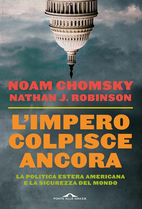 L'impero colpisce ancora - Noam Chomsky,Nathan J. Robinson - copertina