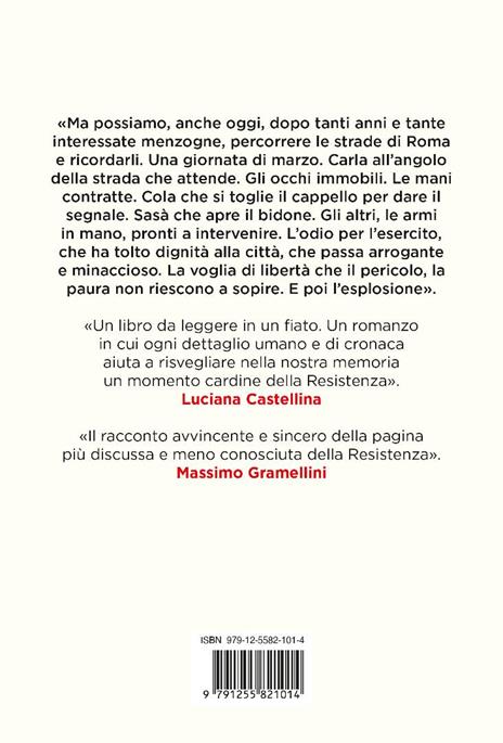 A Roma non ci sono le montagne. Il romanzo di via Rasella: lotta, amore e libertà - Ritanna Armeni - 5