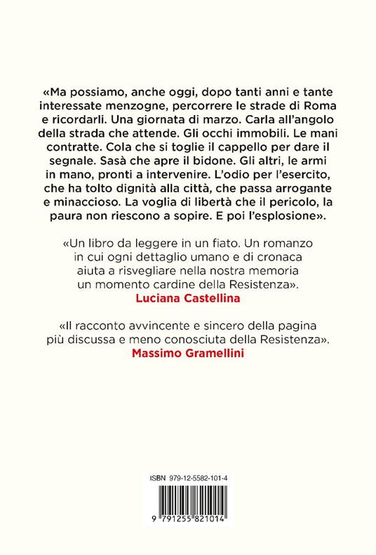 A Roma non ci sono le montagne. Il romanzo di via Rasella: lotta, amore e libertà - Ritanna Armeni - 5