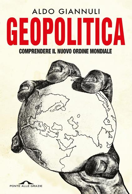 Geopolitica. Comprendere il nuovo ordine mondiale - Aldo Giannuli - ebook