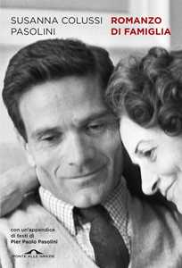 Libro Romanzo di famiglia Susanna Colussi Pasolini