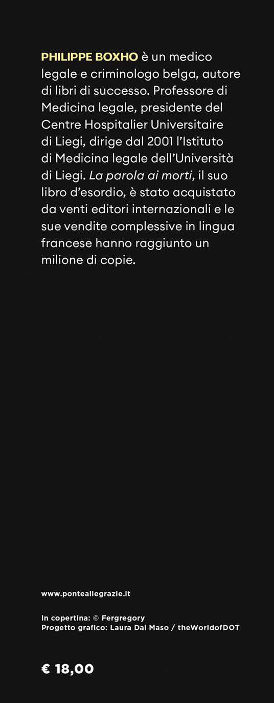 La parola ai morti. Indagini di un medico legale - Philippe Boxho - 3