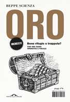 Libro Oro. Bene rifugio o trappola? Beppe Scienza