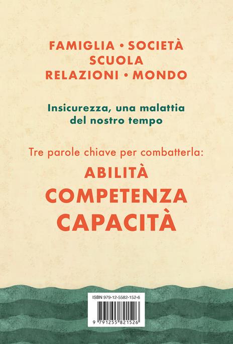 Alla ricerca della sicurezza perduta. Conoscere e superare l'insicurezza personale - Giorgio Nardone - 4